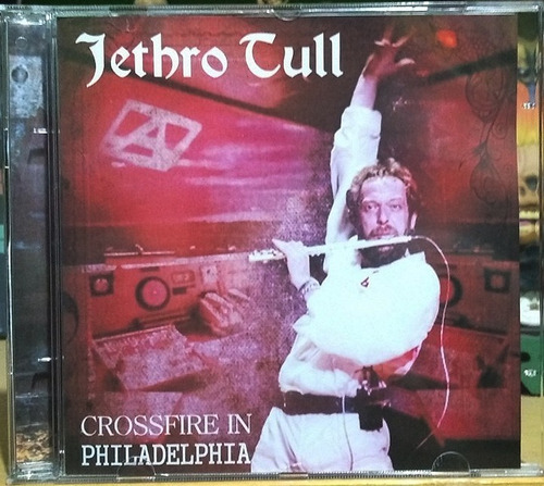 Jethro Tull - Crossfire In Philadelphia
