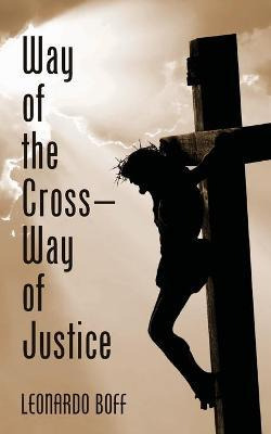 Libro Way Of The Cross-way Of Justice - Leonardo Boff
