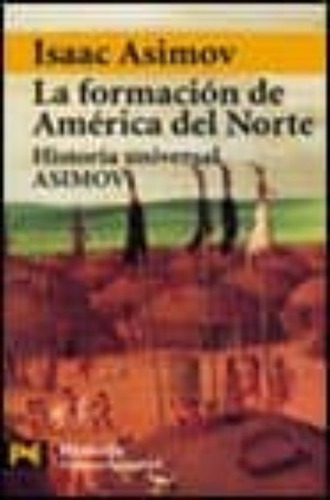 Formacion De America Del Norte, La - Asimov, Isaac - Autor, De Autor. Editorial Anaya En Español