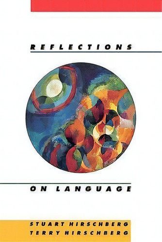 Reflections On Language, De Stuart Hirschberg. Editorial Oxford University Press Inc, Tapa Blanda En Inglés