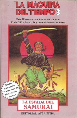 La Máquina Del Tiempo 3: La Espada Del Samurai 1ª Ed. (1987)