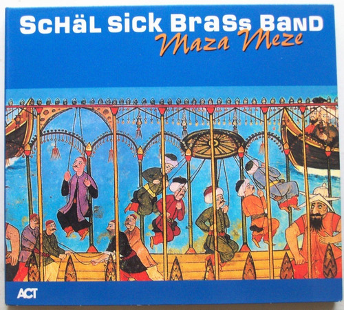 Cd Musica Etnica Maza Meze Schal Sick Brass Band Jazz (v1)