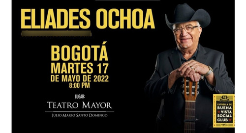 Boleta Concierto Eliades Ochoa 17 Mayo 2022