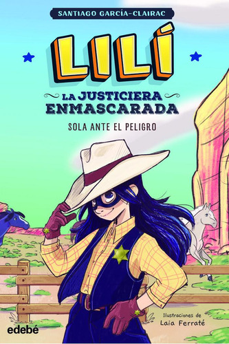 Lili Just Enmascarada1 Sola Ante Peligro, De Garcia Clairac, Santiago. Editorial Edebe, Tapa Blanda En Español