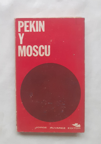 Pekin Y Moscu Libro Original 1964 Oferta Benjamin Schwartz