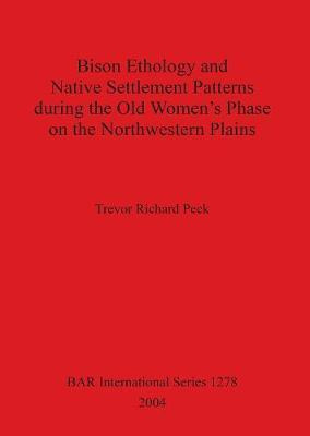 Libro Bison Ethology And Native Settlement Patterns Durin...