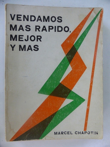 Vendamos Mas Rapido Mejor Y Mas - Marcel Chapotin Paraninfo