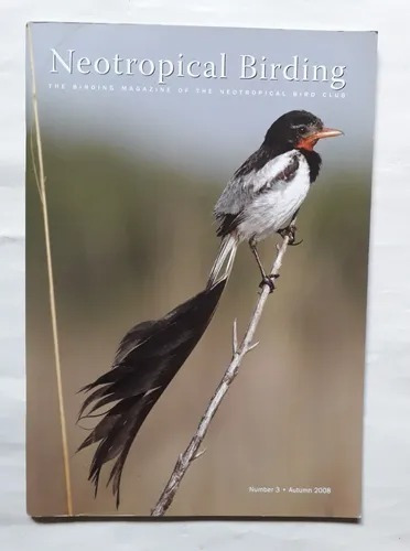 Neotropical Bird Club Magazine N°3 2008 80p Aves Unico Dueño