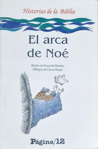 El Arca De Noé: Cuento Ilustrado - Graciela Montes Y Oscar R