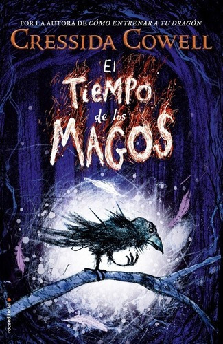 El Tiempo De Los Magos - Cressida Cowell - Roca Editorial