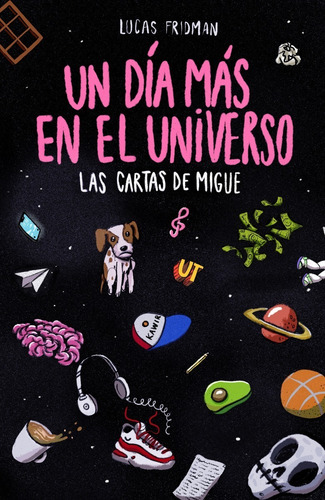 Imagen 1 de 1 de Un Día Más En El Universo | Las Cartas De Migue - ¡preventa!