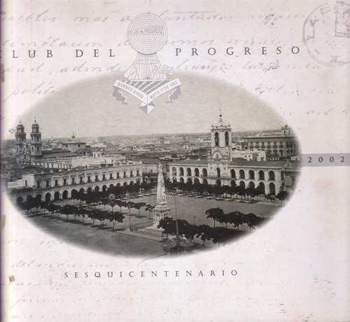 Club Del Progreso, Sesquicentenario, Historia