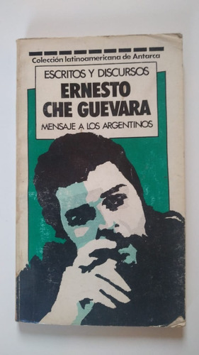 Mensaje A Los Argentinos - Ernesto  Che  Guevara - Ed 1986