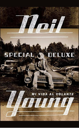 Special Delux, de Young, Neil. Editorial Malpaso, tapa dura en español, 2016