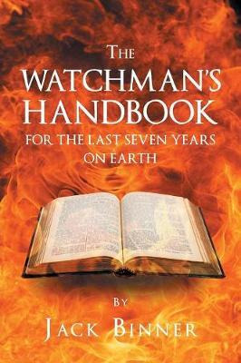 Libro The Watchman's Handbook For The Last Seven Years On...