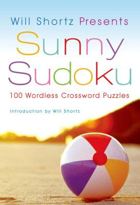 Libro Will Shortz Presents Sunny Sudoku: 100 Wordless Cro...