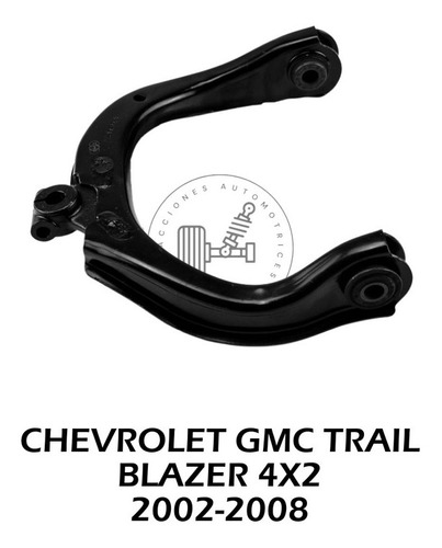 Horquilla Superior Izquierdo Chevrolet Trailblazer 4x2 02-08