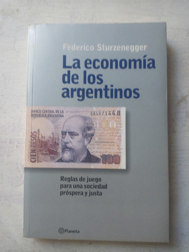 La Economia De Los Argentinos Federico Sturzenegger