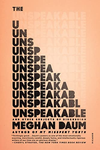 The Unspeakable: And Other Subjects Of Discussion, De Daum, Meghan. Editorial Picador Usa, Tapa Blanda En Inglés