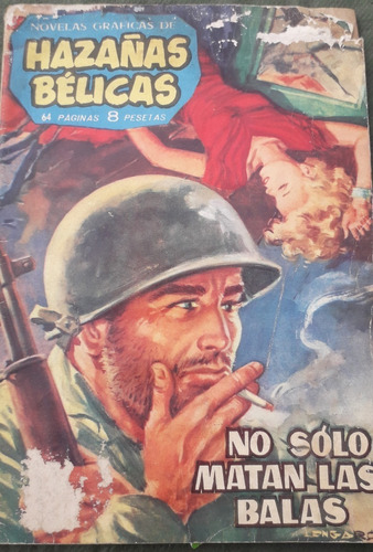 Libro Antiguo * Hazañas Bélicas: No Solo Matan Las Armas * 