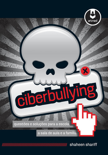 Ciberbullying: Questões e Soluções para a Escola, a Sala de Aula e a Família, de Shariff, Shaheen. Editorial Penso Editora Ltda., capa mole em português, 2010