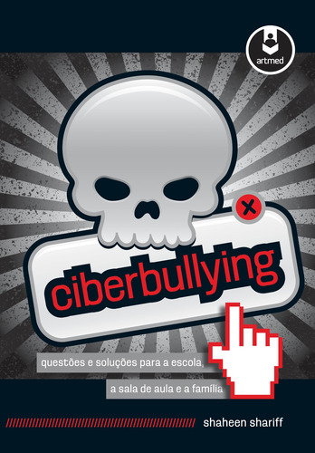 Ciberbullying: Questões e Soluções para a Escola, a Sala de Aula e a Família, de Shariff, Shaheen. Penso Editora Ltda., capa mole em português, 2010