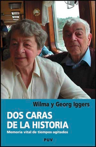 Dos Caras De La Historia, De Georg G. Iggers Y Otros. Editorial Publicacions De La Universitat De València, Tapa Blanda En Español, 2009
