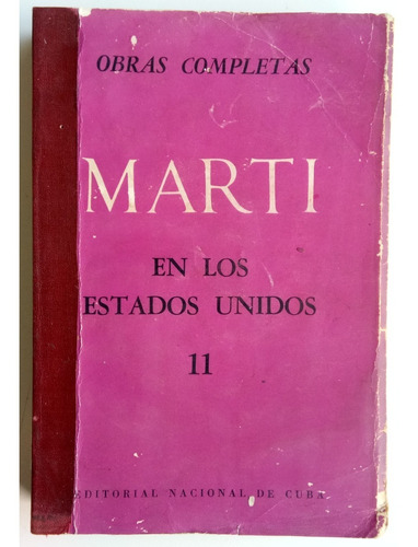 José Martí Obras Completa Vol 11 En Los Estados Unidos Libro