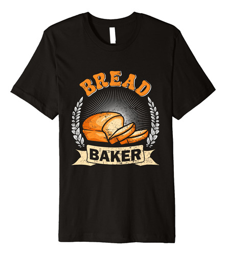 Paestry Bakers Bread Baker - Camiseta Premium Para Hacer Pan