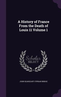 Libro A History Of France From The Death Of Louis 11 Volu...