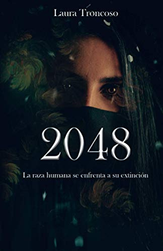 2048: La Raza Humana Se Enfrenta A Su Extincion