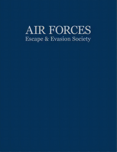 Air Forces Escape And Evasion Society, De Turner Publishing. Editorial Turner, Tapa Blanda En Inglés