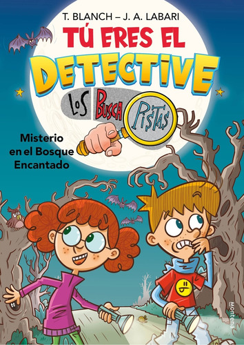 Tu Eres El Detective. Misterio En El Bosque Encantado - Blan