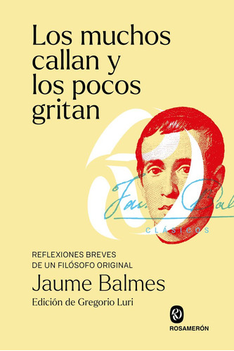 Libro Los Muchos Callan Y Los Pocos Gritan - Balmes, Jaume