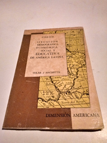 Situacion Demografica, Economica, Social Y Educativa De Amer