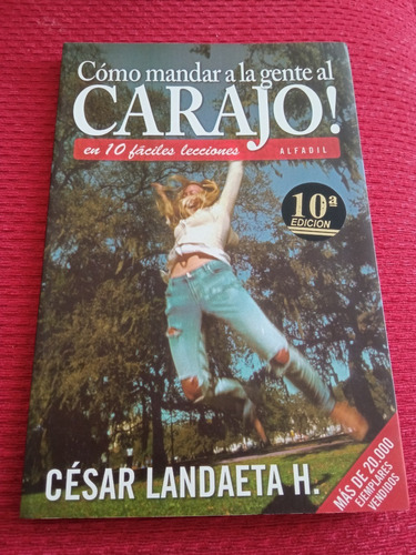 Cómo Mandar A La Gente Al Carajo! - César Landaeta