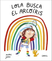 Comprar Libro Lola Busca El Arcoiris, De Naomi Jones. Editorial Nubeocho, Tapa Dura En Español, 2022