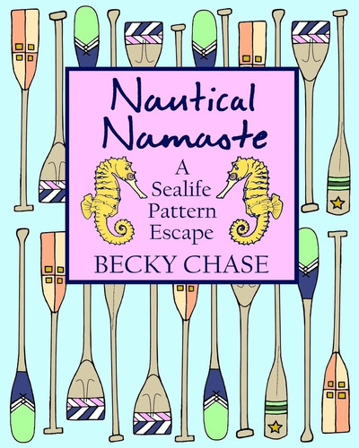 Libro Nautical Namaste: A Sealife Pattern Escape-inglés