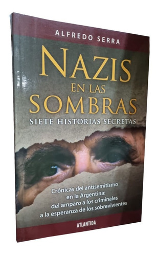 Nazis En Las Sombras - Alfredo Serra