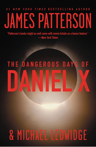 Dangerous Days Of Daniel X - Hachette - Patterson, James K 