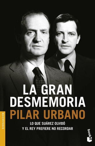 La Gran Desmemoria, De Urbano Casaña, Pilar. Editorial Booket, Tapa Blanda En Español