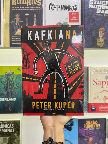 Kafkiana/ Peter Kuper/ Editorial Sexto Piso/ Nuevo