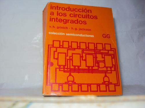 Libros Introduccion Los Circuitos Integrados Grinich Jackson