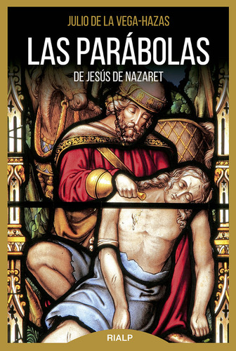 Parabolas De Jesus De Nazaret,las - De La Vega Hazas,julio