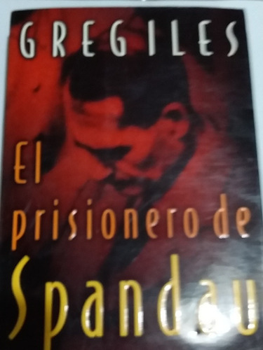 El Prisionero De Spandau - Greg Iles