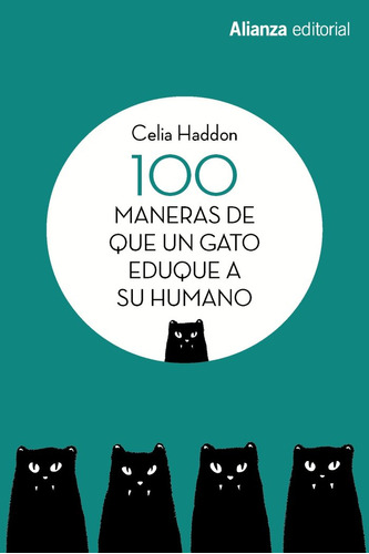 100 Maneras De Que Un Gato Eduque A Su Humano - Haddon, C...