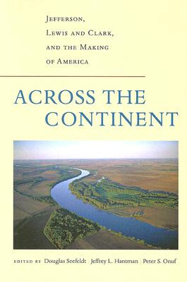 Libro Across The Continent: Jefferson, Lewis And Clark, A...