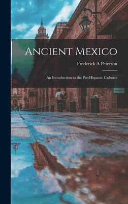 Libro Ancient Mexico; An Introduction To The Pre-hispanic...