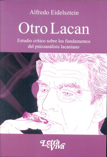 Otro Lacan - Alfredo Eidelsztein
