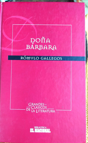 Libro Doña Barbara, Grandes Clásicos @ Romulo Gallegos